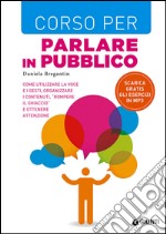 Corso per parlare in pubblico libro