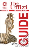 The Uffizi. The official guide libro di Fossi Gloria