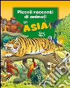 Piccoli racconti di animali in Asia libro