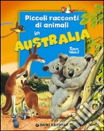 Piccoli racconti di animali in Australia libro