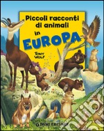 Piccoli racconti di animali in Europa libro