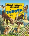 Piccoli racconti di animali in Europa libro