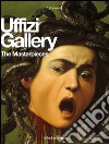 The Uffizi Gallery. The Masterpieces. Ediz. illustrata libro