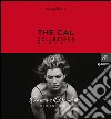 The Cal. Collezione Pirelli. Forma e desiderio. Form and desire. Ediz.italiana. Ediz. illustrata libro