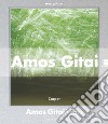 Amos Gitai. Percorsi. Catalogo della mostra (Milano, 2 dicembre 2014-1 febbraio 2015). Ediz. illustrata libro