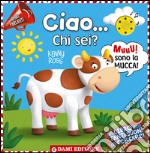 Ciao... chi sei? I libri parlanti libro