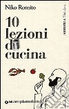 Dieci lezioni di cucina libro