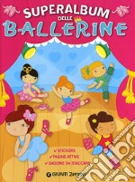 Superalbum delle ballerinel. Con adesivi libro