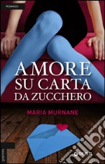 Amore su carta da zucchero libro