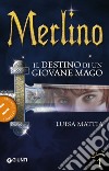 Merlino. Il destino di un giovane mago. Vol. 1 libro