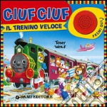 Ciuf ciuf il trenino veloce libro