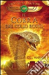 Il cobra dal collo rosso. Cronache egiziane. Con gadget libro di Harvey Gill