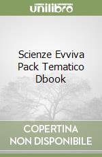 Scienze Evviva Pack Tematico Dbook libro