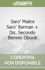 Saro' Maitre Saro' Barman + Diz. Secondo Biennio Dbook libro