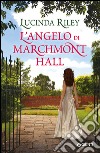 L'angelo di Marchmont Hall libro