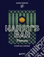 Harry's Bar di Venezia. Le ricette della tradizione libro