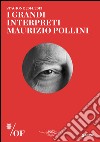 I grandi interpreti. Maurizio Pollini. Maggio Musicale Fiorentino libro