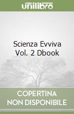 Scienza Evviva Vol. 2 Dbook libro