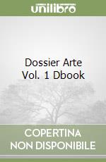 Dossier Arte Vol. 1 Dbook libro