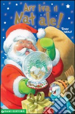 Arriva il Natale! Con adesivi. Ediz. illustrata libro