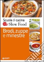 Brodi, zuppe e minestre libro