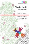 Mario Lodi maestro libro di Salviati Carla Ida