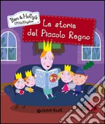 Le storie del piccolo regno. Ben & Holly's Little Kingdom libro