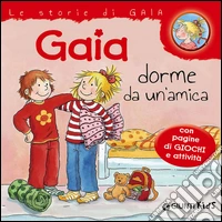 Gaia dorme da un'amica libro