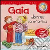 Gaia dorme da un'amica libro