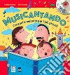 Musicantando. Canzoni e melodie per i più piccoli. Con CD Audio libro di Pizzorno Cecilia Seritti Ester