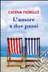 L'amore a due passi libro