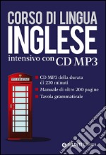 Corso di lingua. Inglese intensivo. Con CD Audio formato MP3 libro