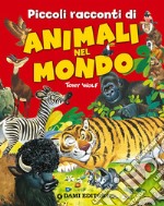 Piccoli racconti di animali nel mondo libro