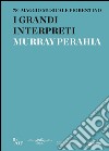 I grandi interpreti. Murray Perahia. 78° Maggio Musicale Fiorentino libro