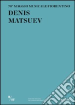 Denis Matsuev. 78° Maggio Musicale Fiorentino libro