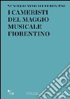 I Cameristi del Maggio Musicale Fiorentino. 78° Maggio Musicale Fiorentino libro