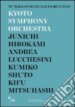 Kyoto Symphony Orchestra. 78° Maggio Musicale Fiorentino libro