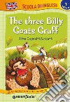 The three billy goats gruff-I tre capretti furbetti. Ediz. bilingue. Con CD Audio libro