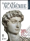 Galerie de l'Académie. Guide officiel. Toutes les oeuvres libro di Falletti Franca Anglani Marcella Rossi Rognoni Gabriele