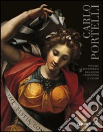 Carlo Portelli. Pittore eccentrico fra Rosso Fiorentino e Vasari. Catalogo della mostra (Firenze, 22 dicembre 2015-30 aprile 2016). Ediz. illustrata libro