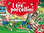 I tre porcellini. Ediz. illustrata libro