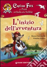 Capitan Fox e i pirati dell'isola delle nebbie. L'inizio dell'avventura libro