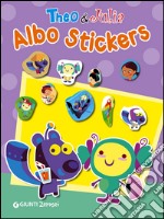 Theo & Julia. Albo stickers. Con adesivi libro