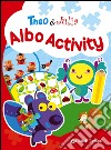 Theo & Julia. Albo activity libro