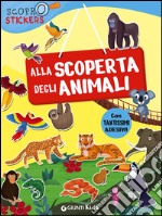 Alla scoperta degli animali. Con adesivi