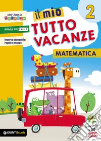 Mio tutto vacanze. Matematica. Per la Scuola elementare (Il). Vol. 2 libro