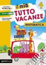 Mio tutto vacanze. Matematica. Per la Scuola elementare (Il). Vol. 4 libro