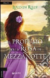 Il profumo della rosa di mezzanotte libro