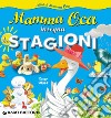 Mamma Oca insegna le stagioni. Ediz. illustrata libro