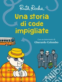 Una storia di code impigliate libro